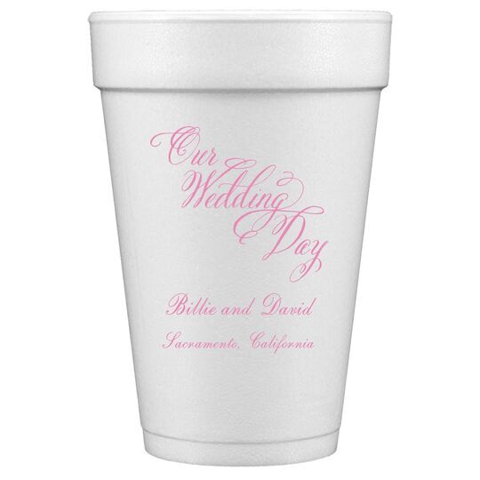 Elegant Our Wedding Day Styrofoam Cups